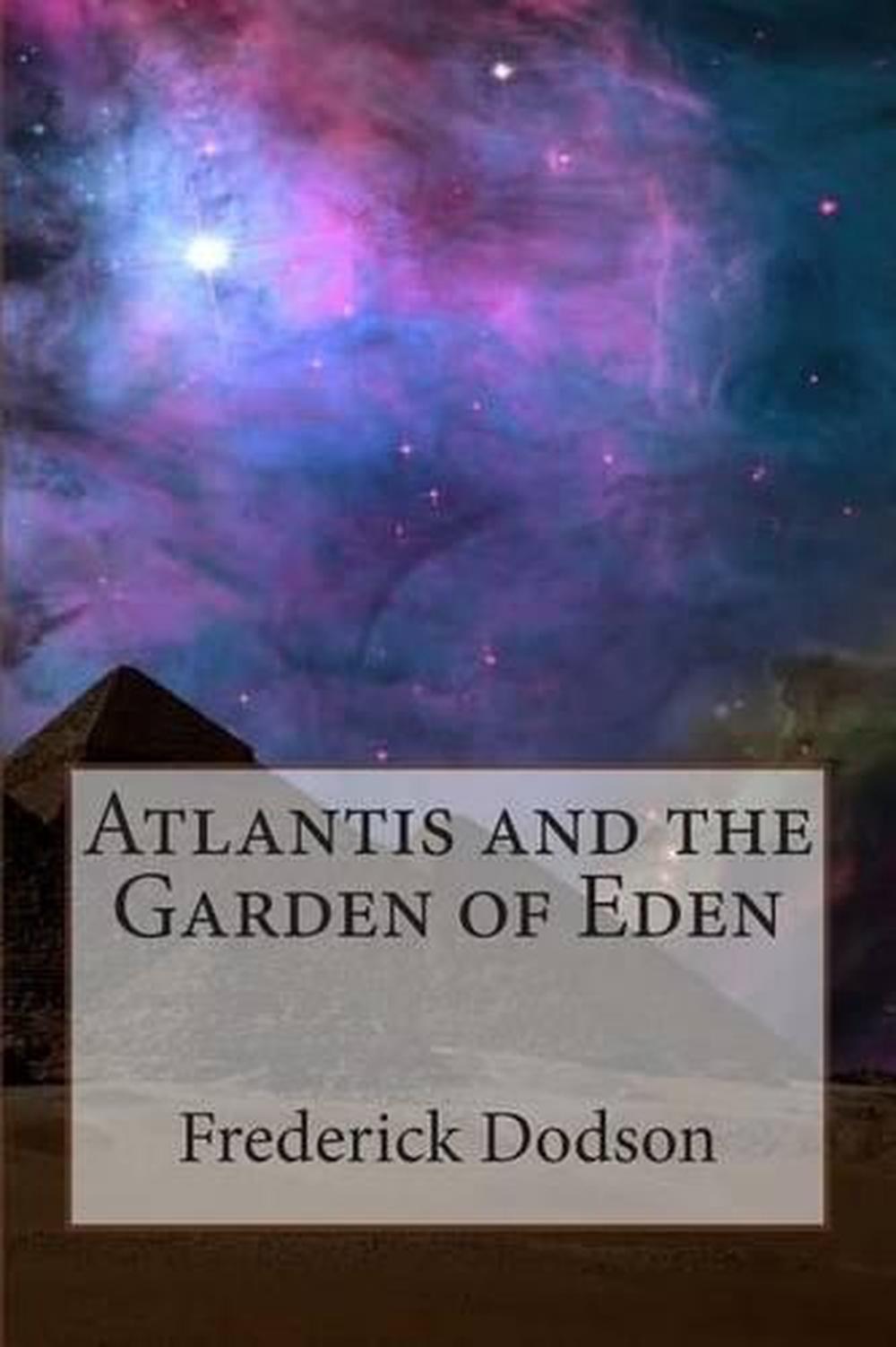 Details About Atlantis And The Garden Of Eden By Frederick Dodson English Paperback Book Fre - 