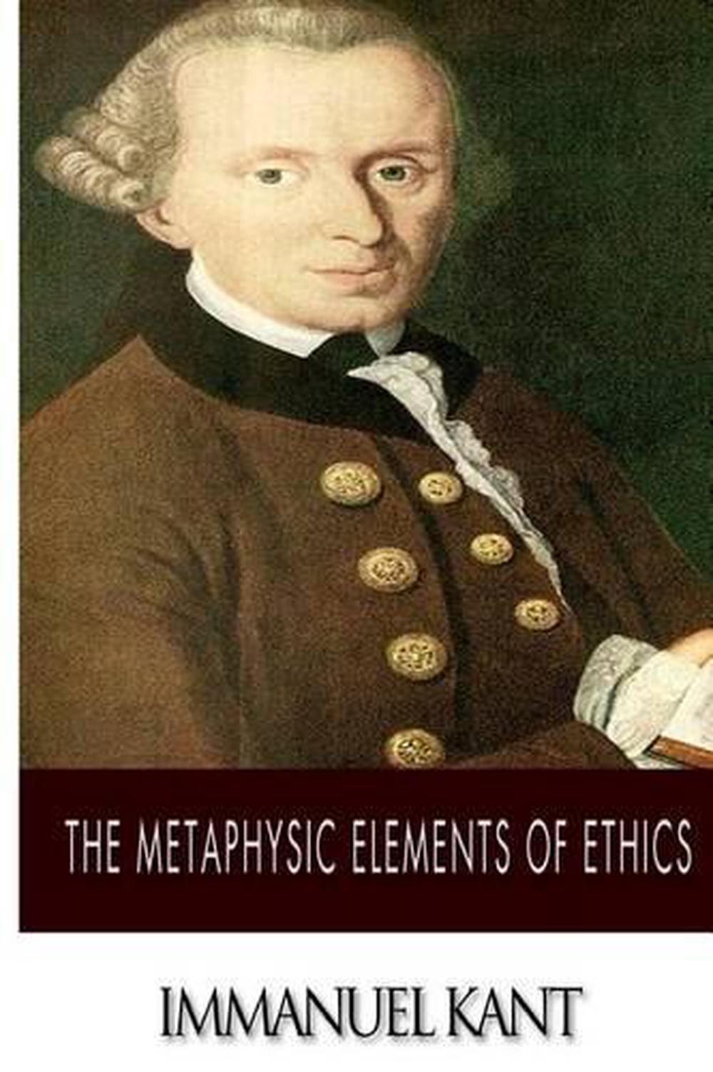 The Metaphysic Elements of Ethics by Immanuel Kant (English) Paperback