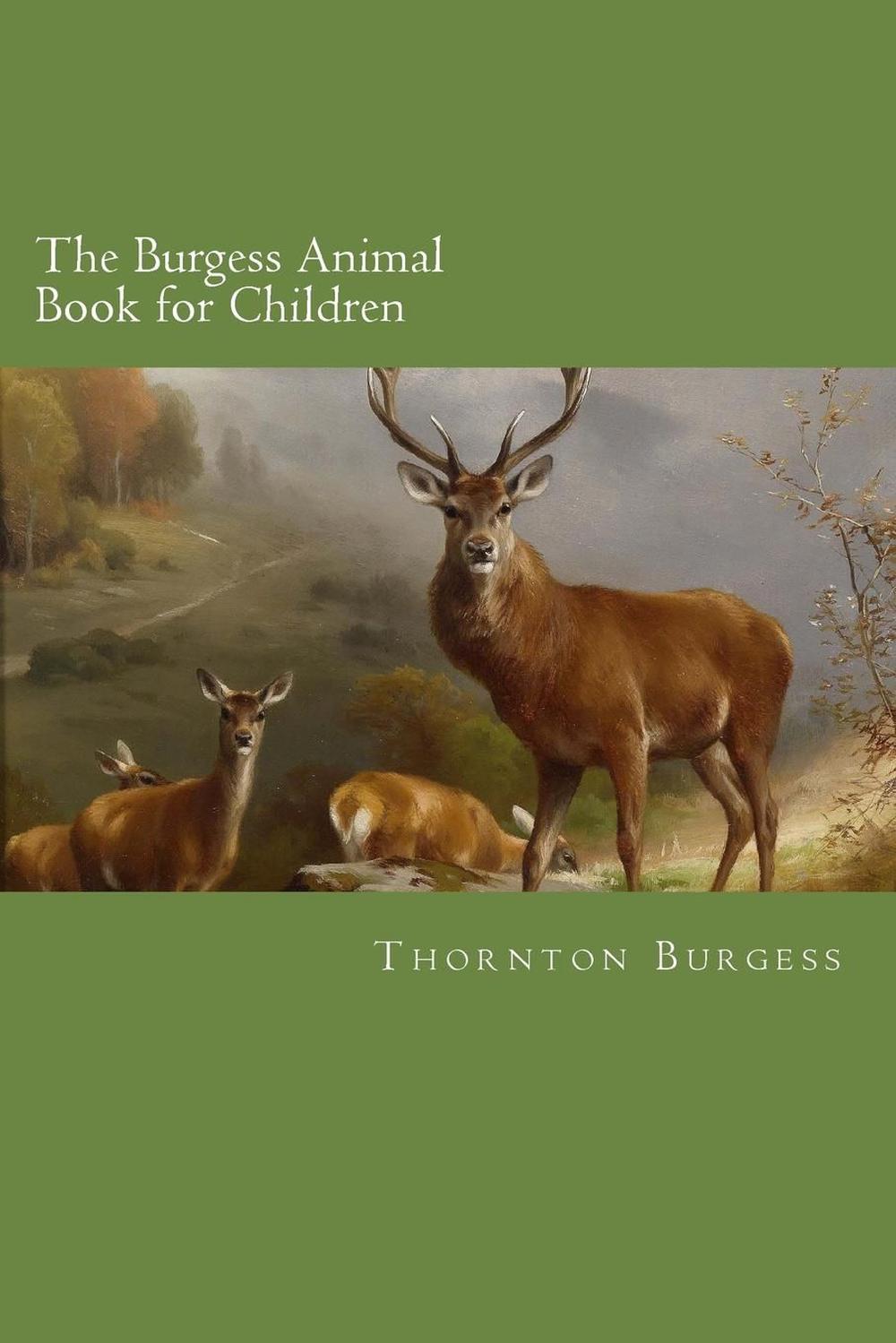 The Burgess Animal Book for Children by Thornton W. Burgess (English) Paperback 9781499513936 eBay