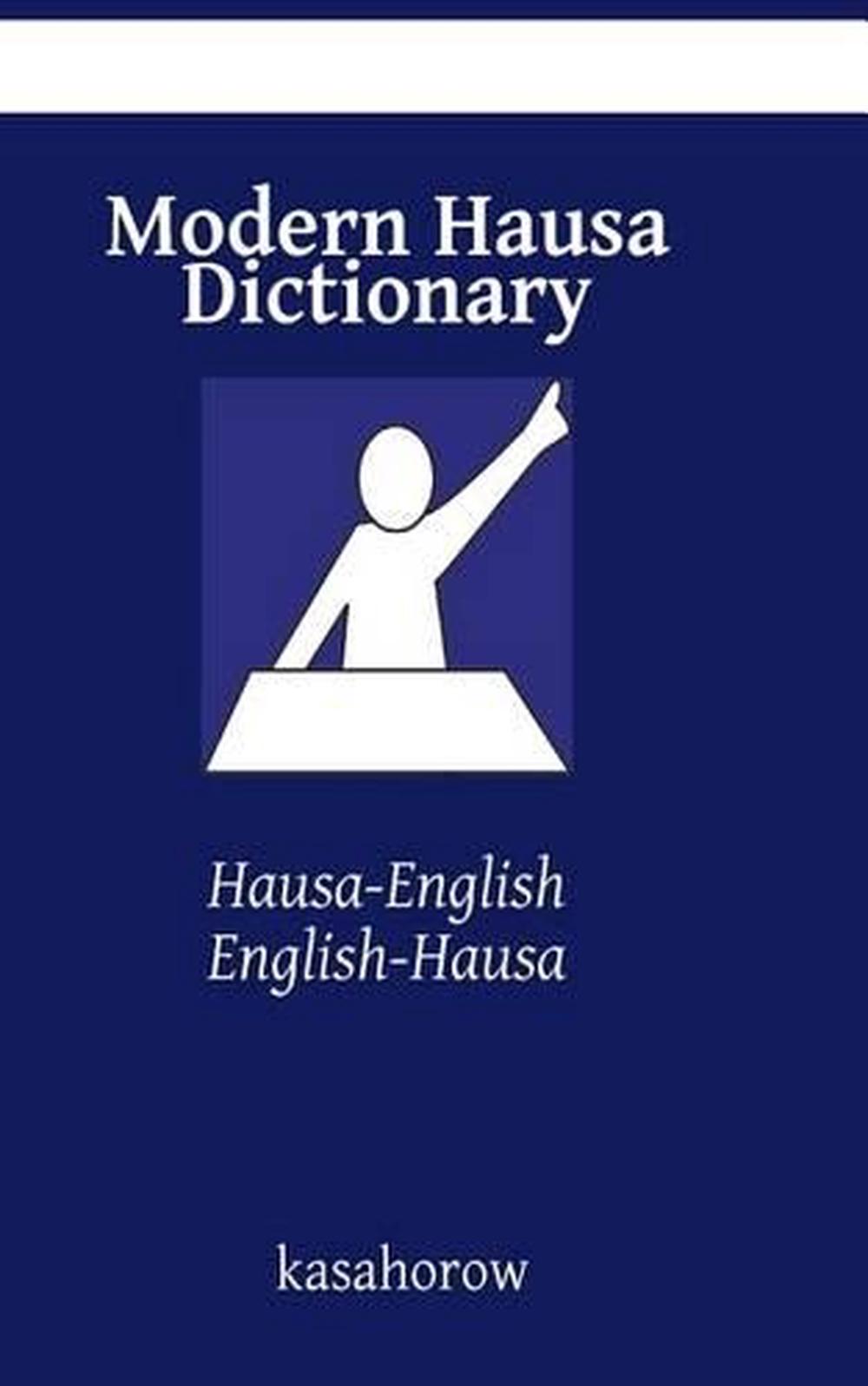 Modern Hausa Dictionary HausaEnglish, EnglishHausa by Kasahorow