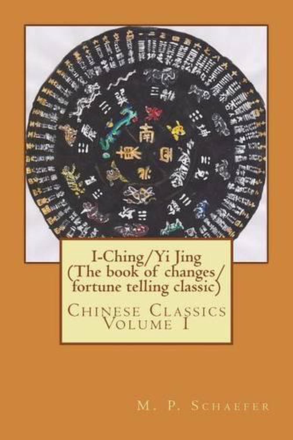 I-Ching/Yi Jing (the Book Of Changes/ Fortune Telling Classic): Chinese ...