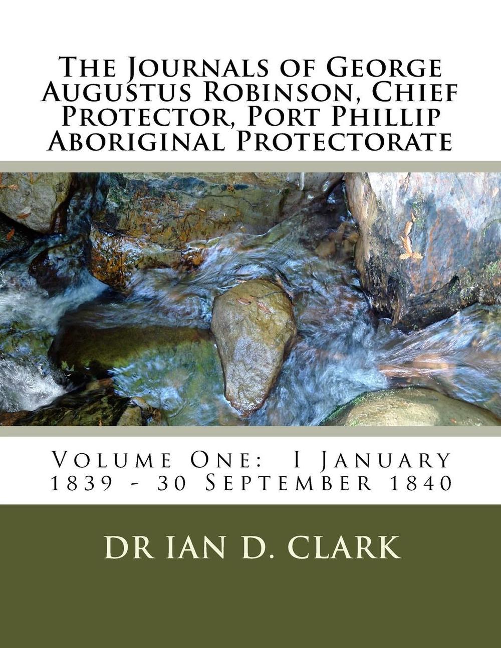 The Journals of Augustus Robinson, Chief Protector, Port Phillip