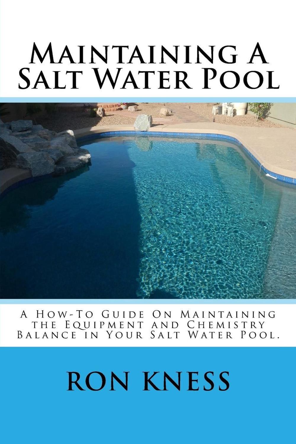 salt water pool maintenance 101