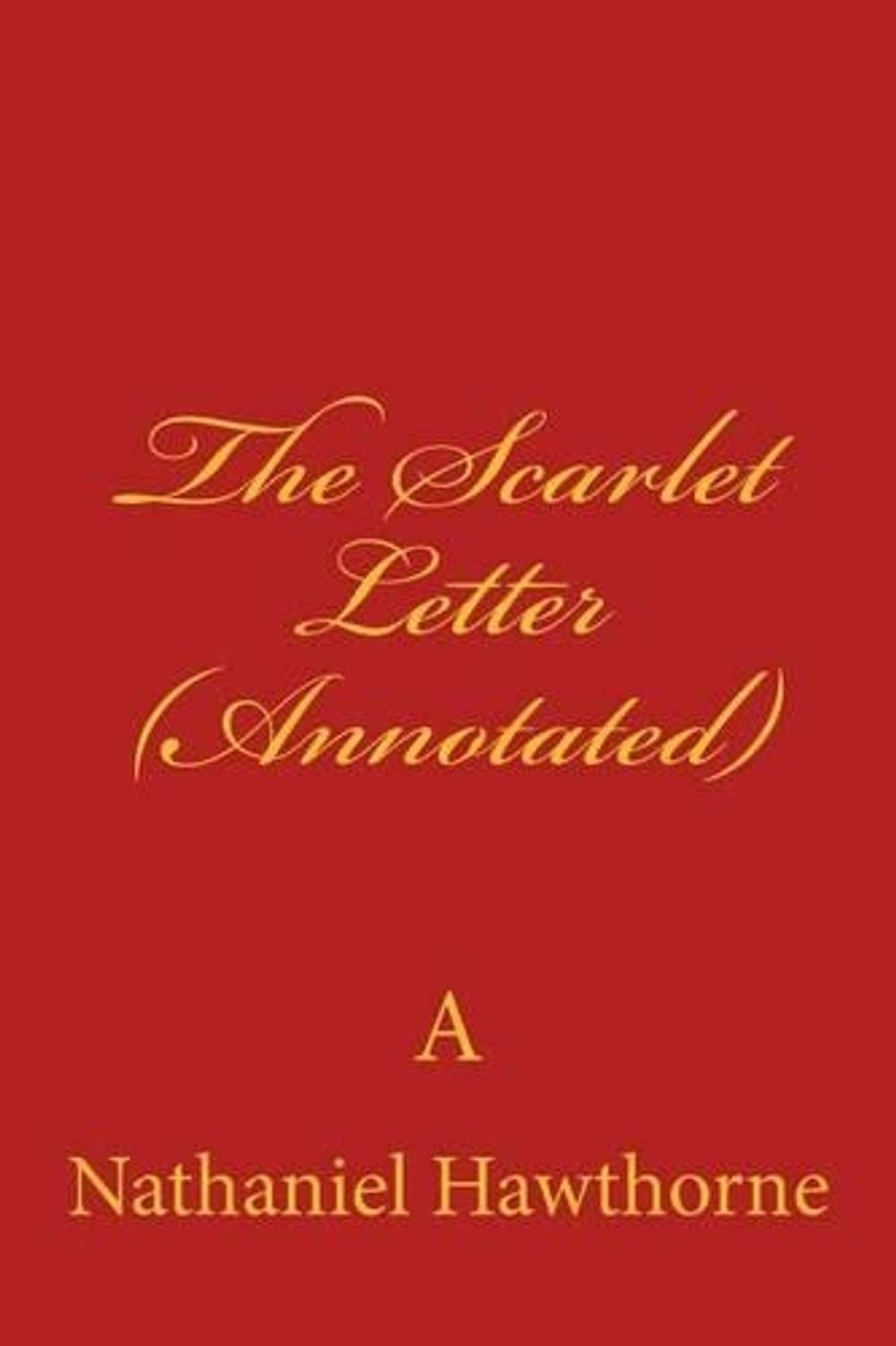 The Scarlet Letter Annotated By Nathaniel Hawthorne English 
