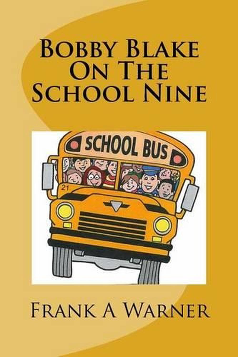 Bobby Blake On The School Nine By Mr Frank A Warner English 