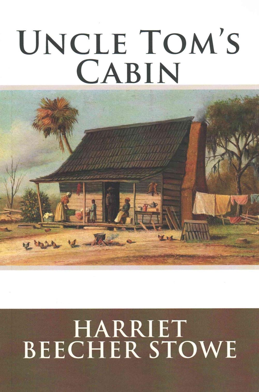 Uncle Tom's Cabin: Or Life Among The Lowly By Harriet Beecher Stowe ...