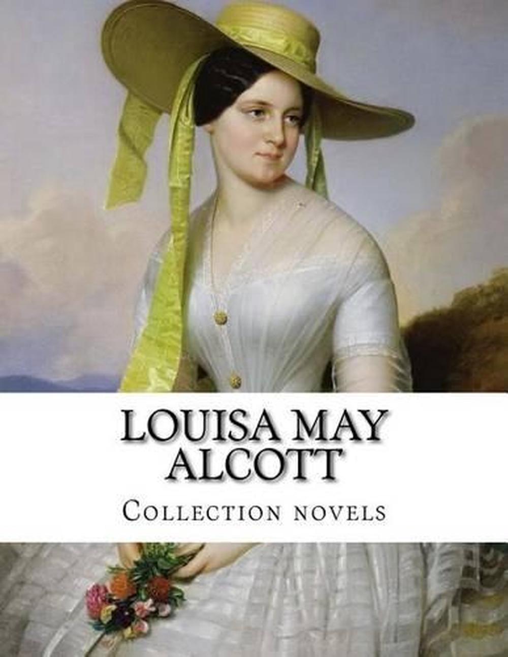 Louisa May Alcott, Collection Novels by Louisa May Alcott (English) Paperback Bo 9781500464387 ...