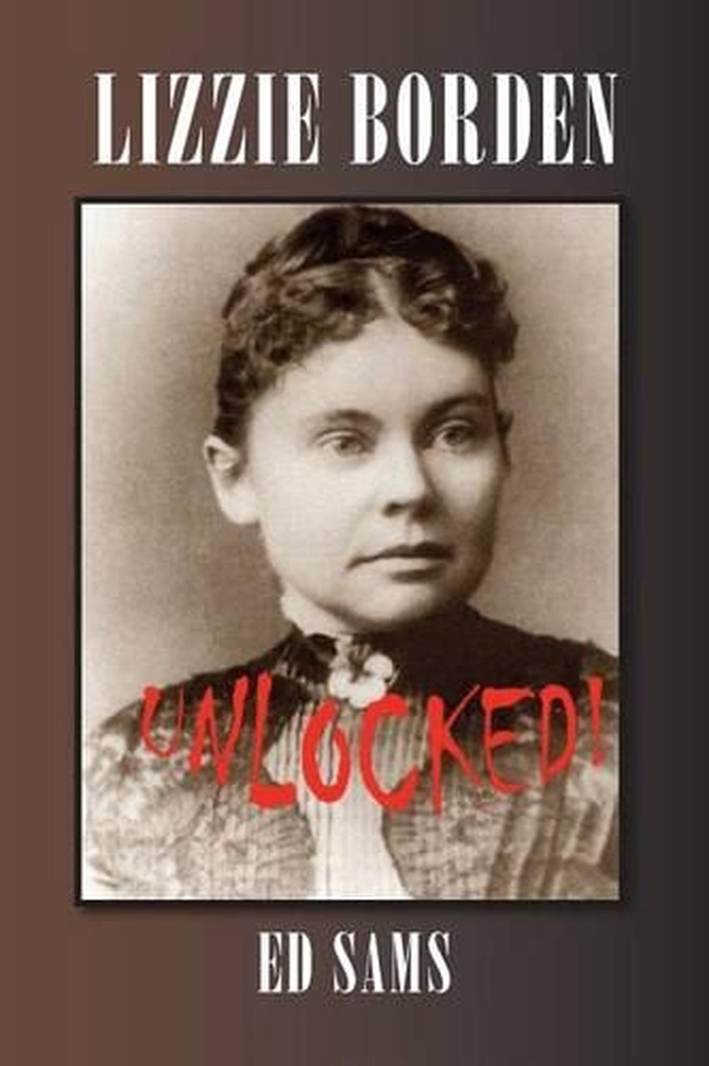 Lizzie Borden Unlocked! by Ed Sams (English) Paperback Book Free ...