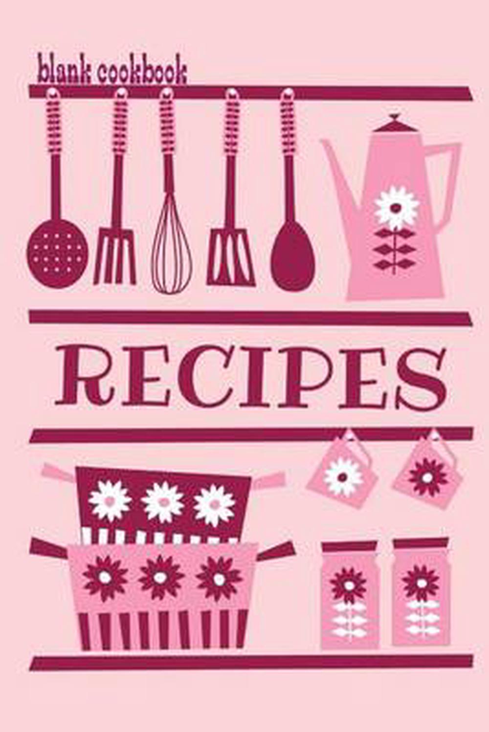 Blank Cookbook Recipes Formatted to Help You Organize Your Recipes