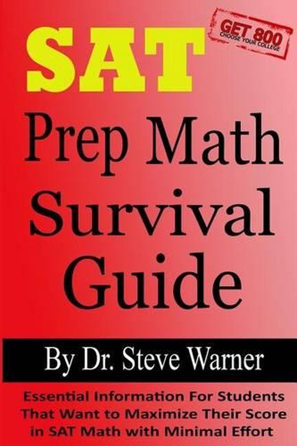 sat-prep-math-survival-guide-essential-information-for-students-that-want-to-ma-9781500752811