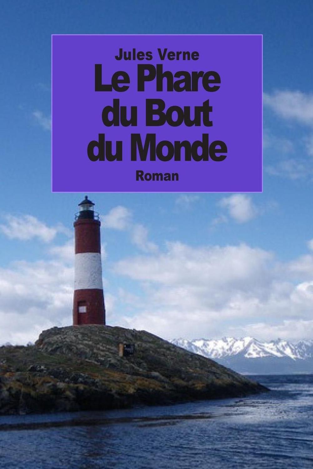 Le Phare Du Bout Du Monde Verne