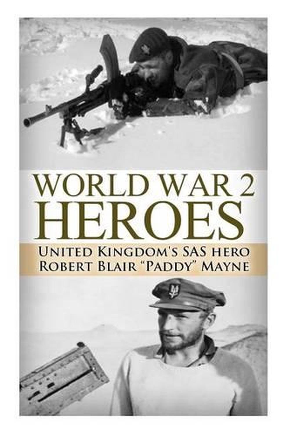 World War 2 Heroes: WWII United Kingdom's SAS Hero Robert Blair Paddy ...