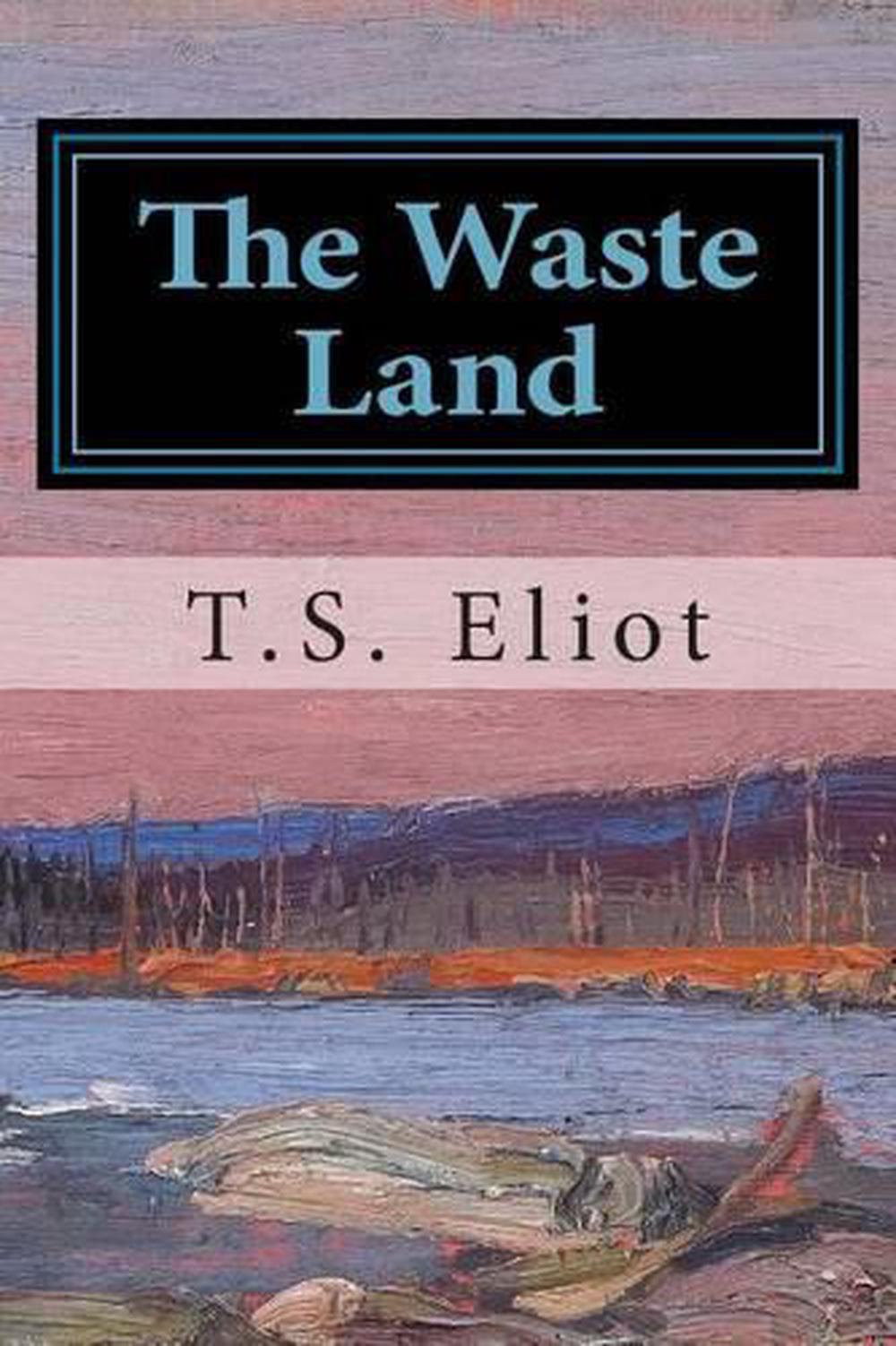 the waste land by ts eliot