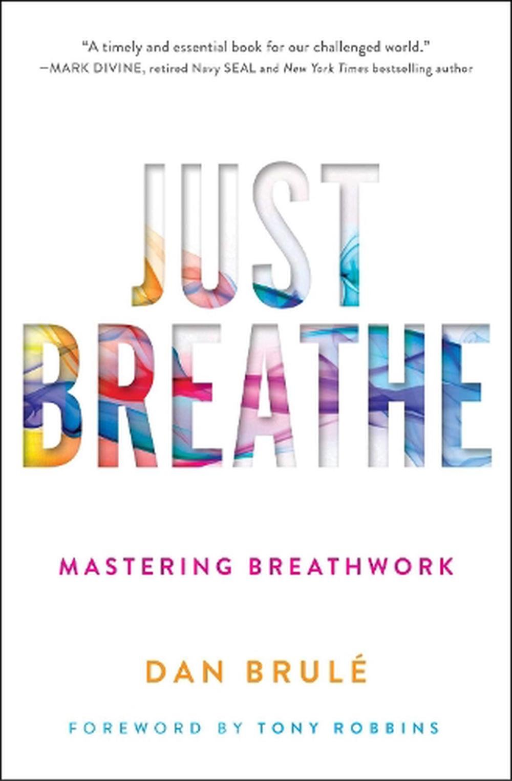 Just Breathe: Mastering Breathwork by Dan Brule (English) Paperback