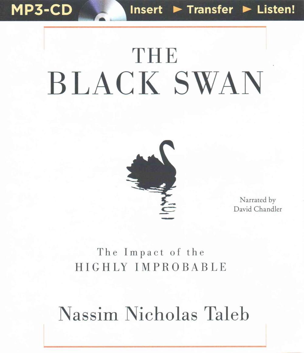 the black swan the impact of the highly improbable