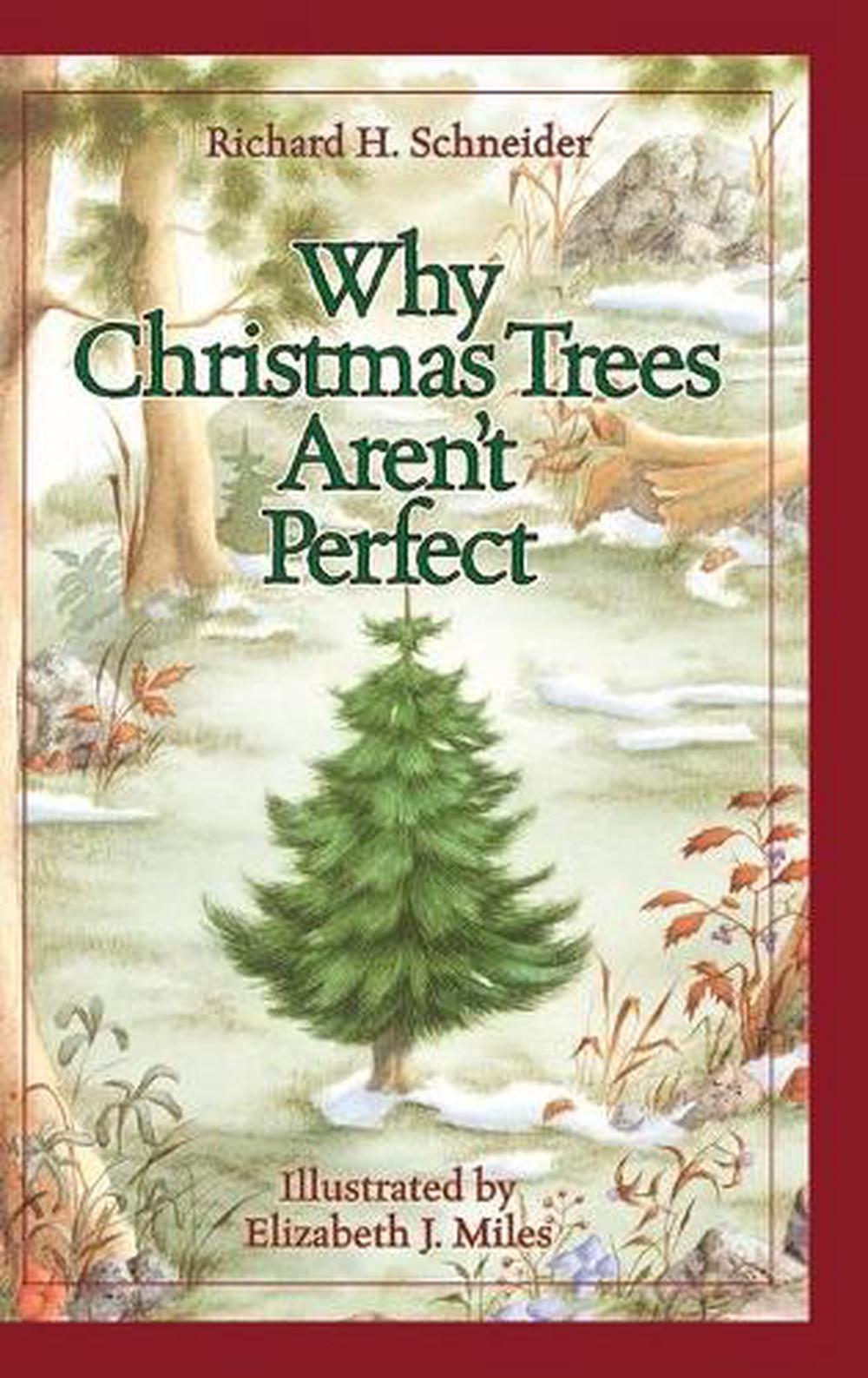 Why Christmas Trees Aren't Perfect by Richard H. Schneider (English