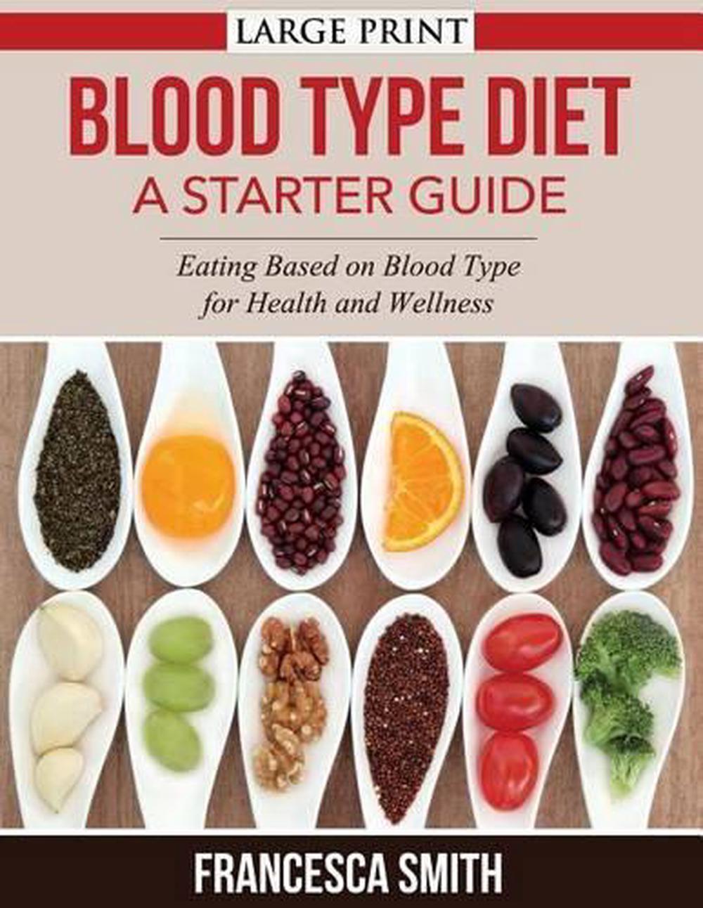 blood-type-diet-a-starter-guide-large-print-eating-based-on-blood-type-for-hea-9781502394583