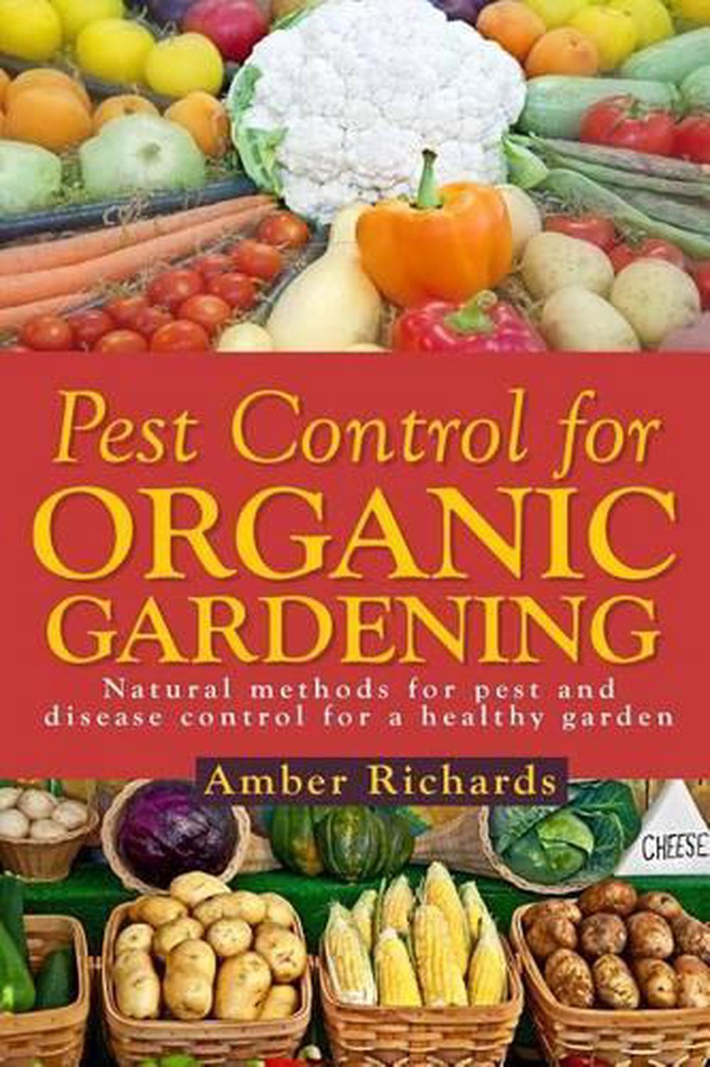 Pest Control for Organic Gardening: Natural Methods for ...