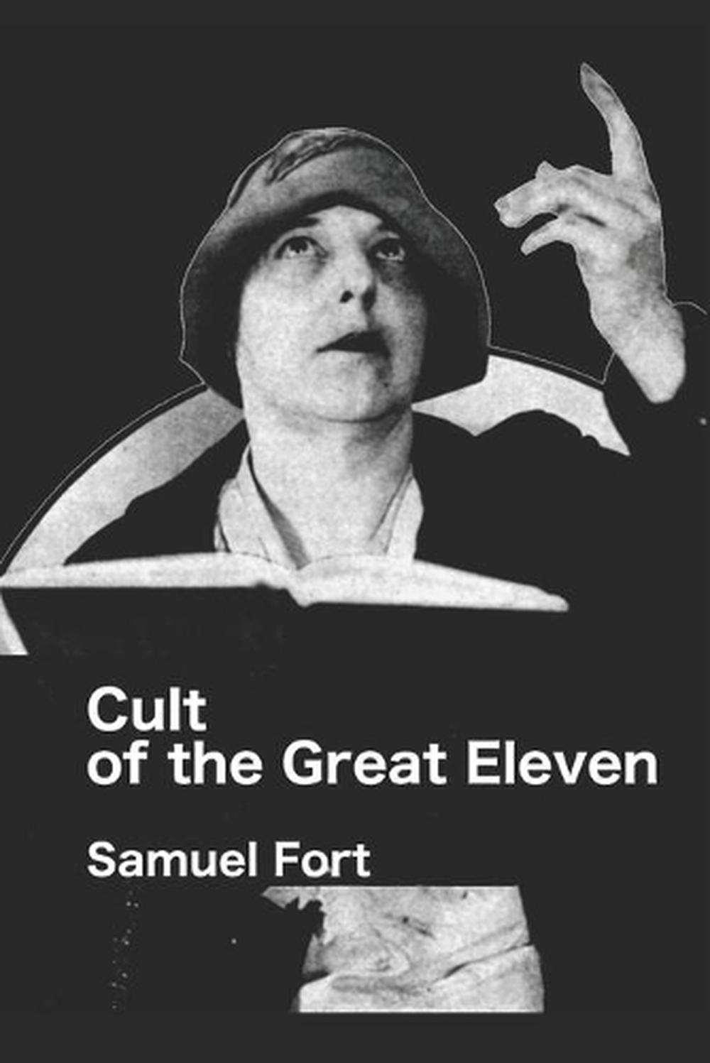 Cult of the Great Eleven by Samuel Fort