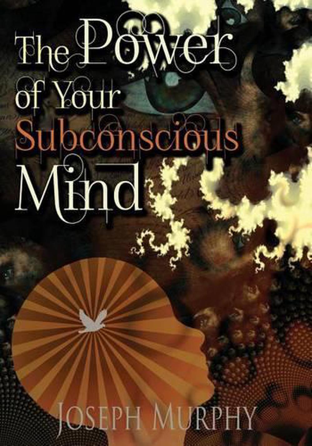 The Power of Your Subconscious Mind by Joseph Murphy (English