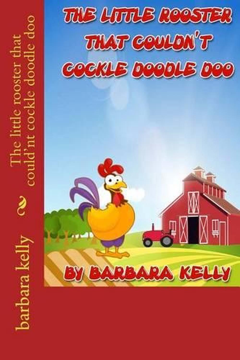 The Little Rooster That Could'nt Cockle Doodle Doo by Barbara Kelly ...