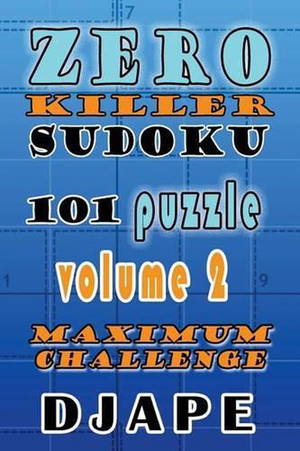 zero killer sudoku 101 puzzles maximum challenge by