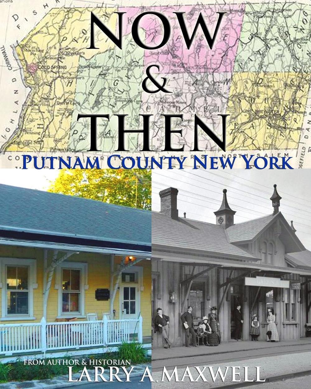 Now and Then Putnam County New York Photo History of Putnam County New