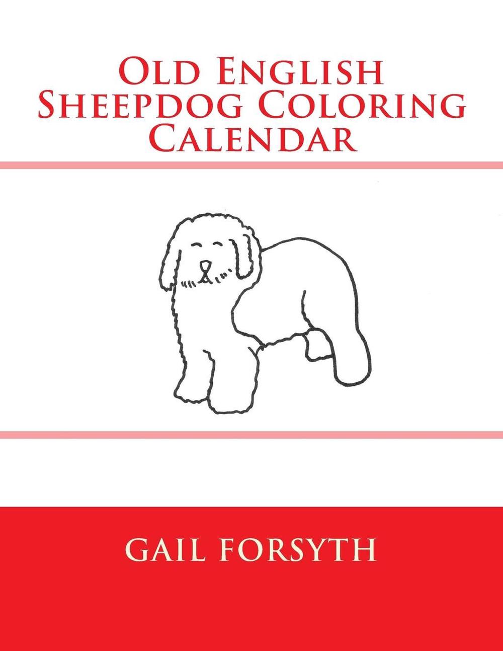 Download Old English Sheepdog Coloring Calendar by Gail Forsyth (English) Paperback Book 9781503048737 | eBay