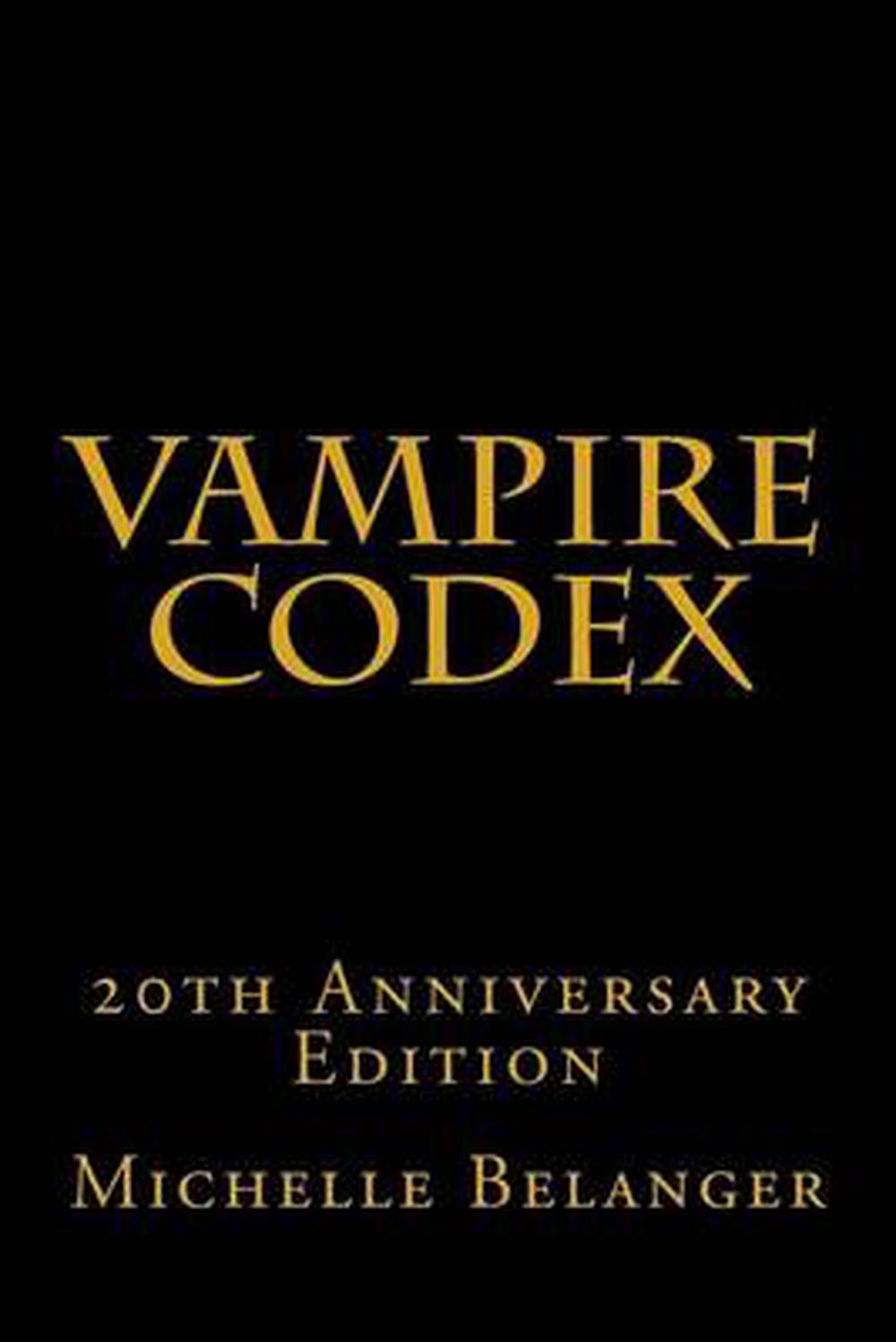The Psychic Vampire Codex by Michelle Belanger
