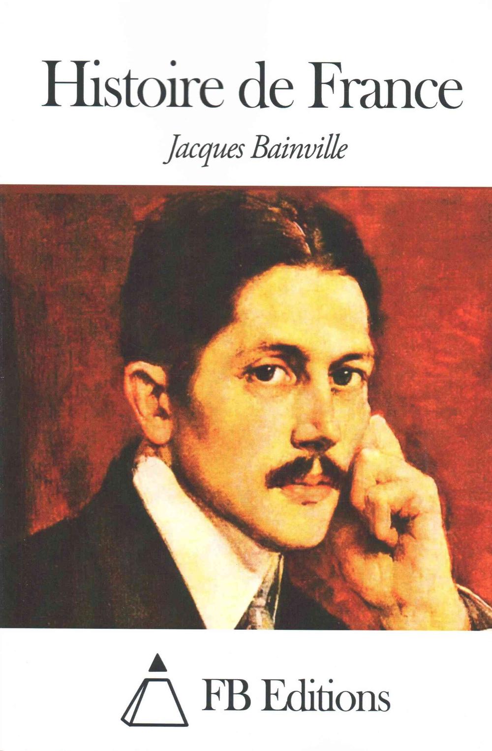 Histoire de France by Jacques Bainville (French) Paperback Book Free Shipping! 9781503205796 eBay