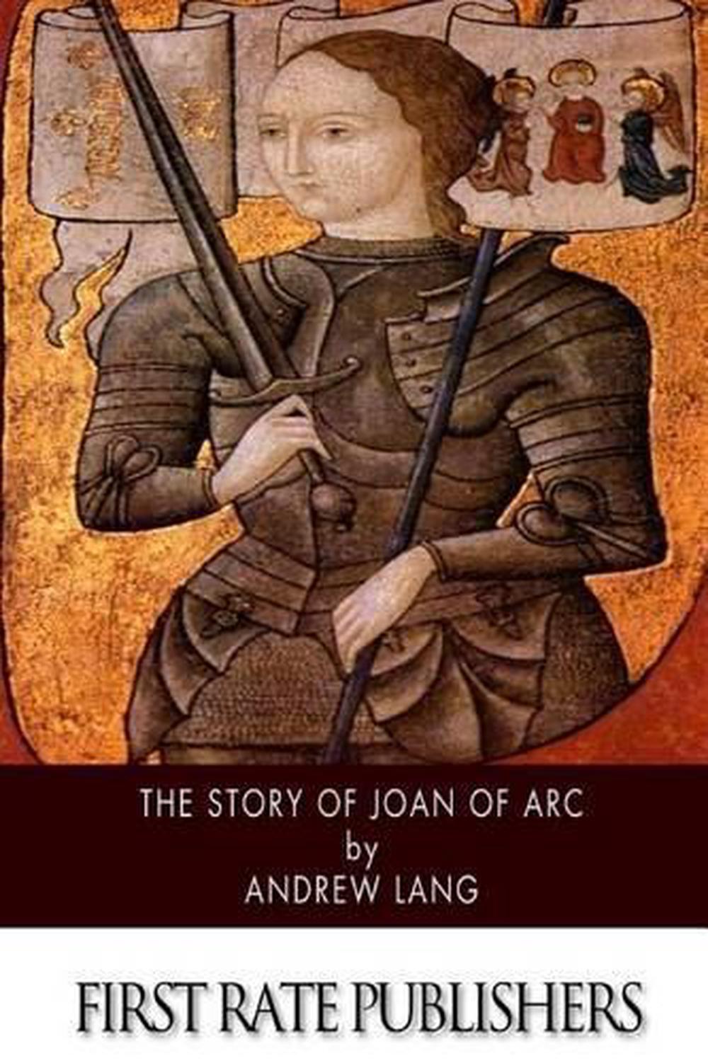 The Story of Joan of Arc by Andrew Lang (English) Paperback Book Free Shipping! 9781503325418 eBay