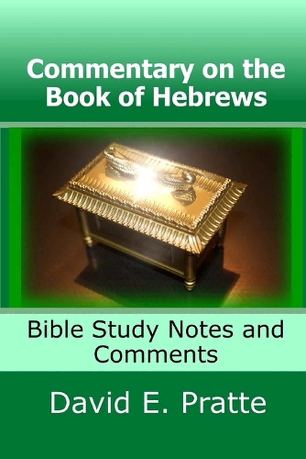 Commentary on the Book of Hebrews Bible Study Notes and