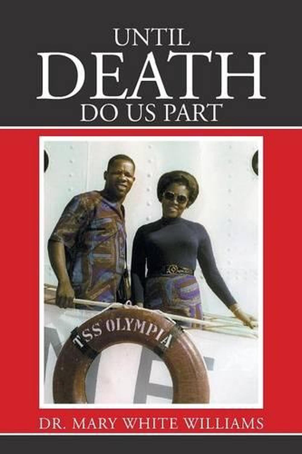 Until Death Do Us Part Chapter 1 Until Death Do Us Part by Dr. Mary White Williams (English) Paperback