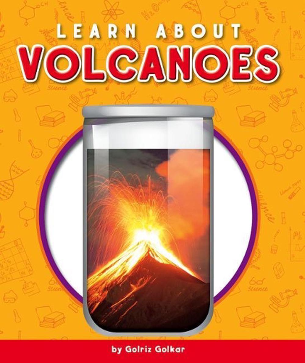 Learn about Volcanoes by Golriz Golkar (English) Library Binding Book ...