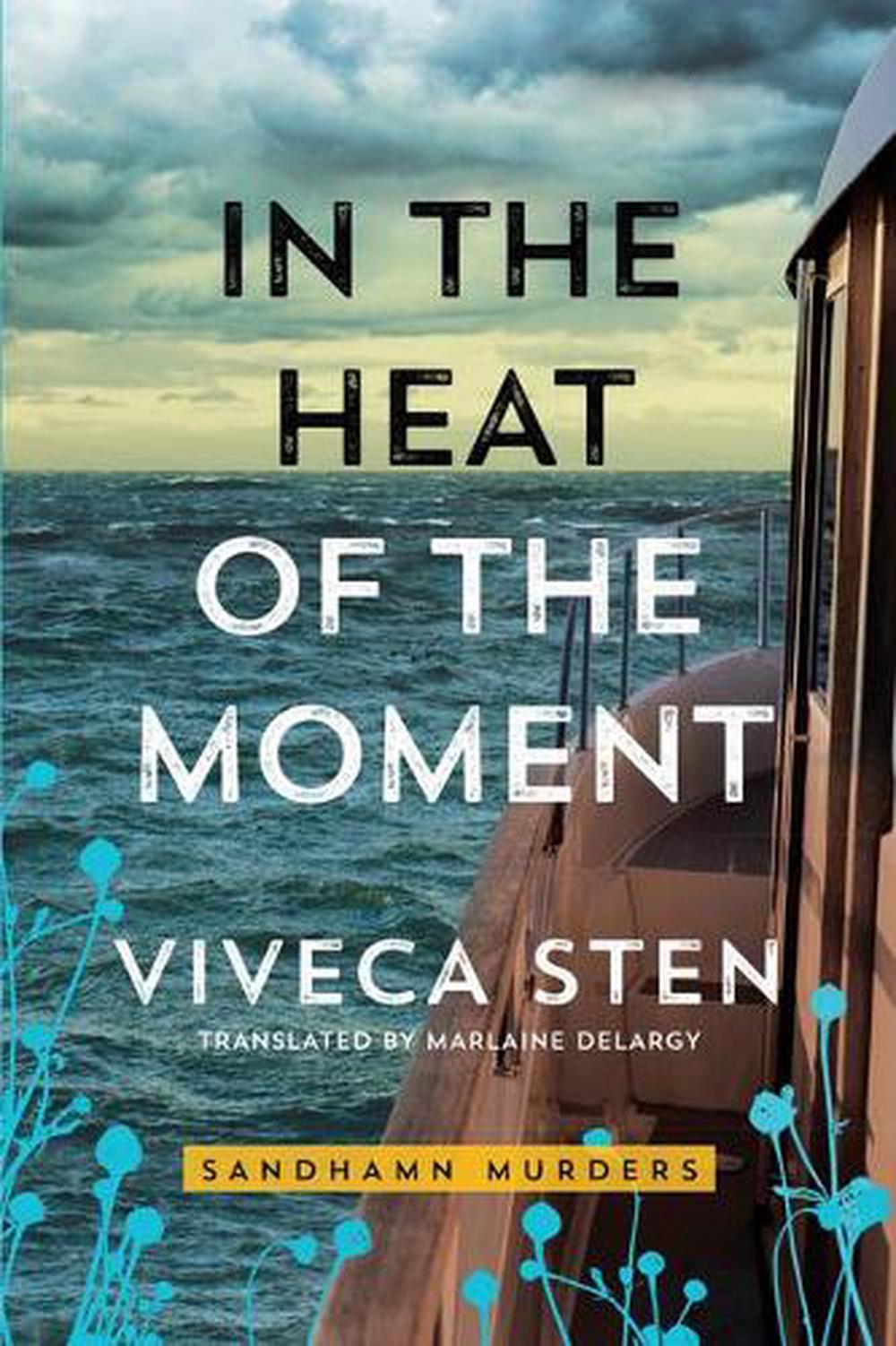 In the Heat of the Moment by Viveca Sten (English) Paperback Book Free Shipping! 9781503904842