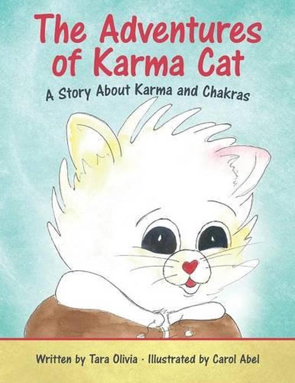 The Adventures Of Karma Cat A Story About Karma And Chakras By Tara