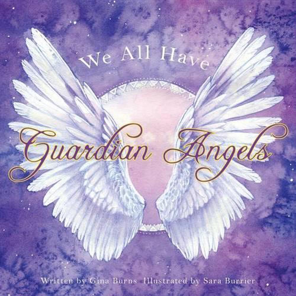 We All Have Guardian Angels Do You Know Your Guardian Angel By Gina