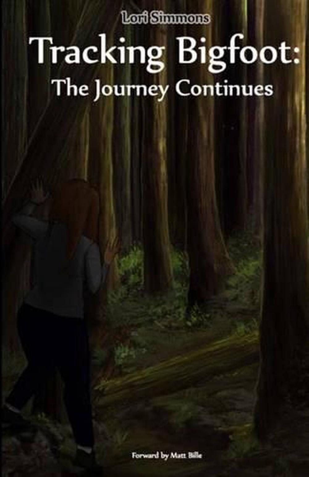 Tracking Bigfoot The Journey Continues By Lori Simmons English Paperback Book 9781505223163 Ebay