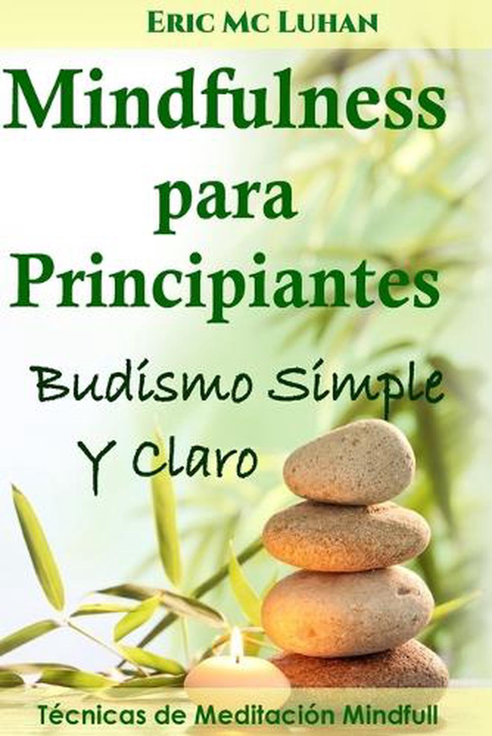 Mindfulness Para Principiantes: Budismo Simple y Claro by