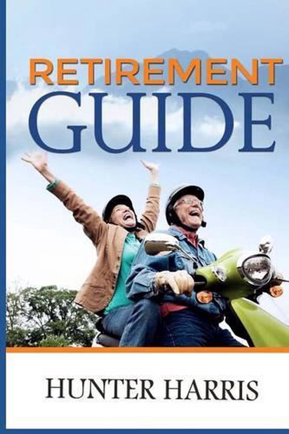 Retirement Guide Financial Planning to Help You Retire Early and Happy