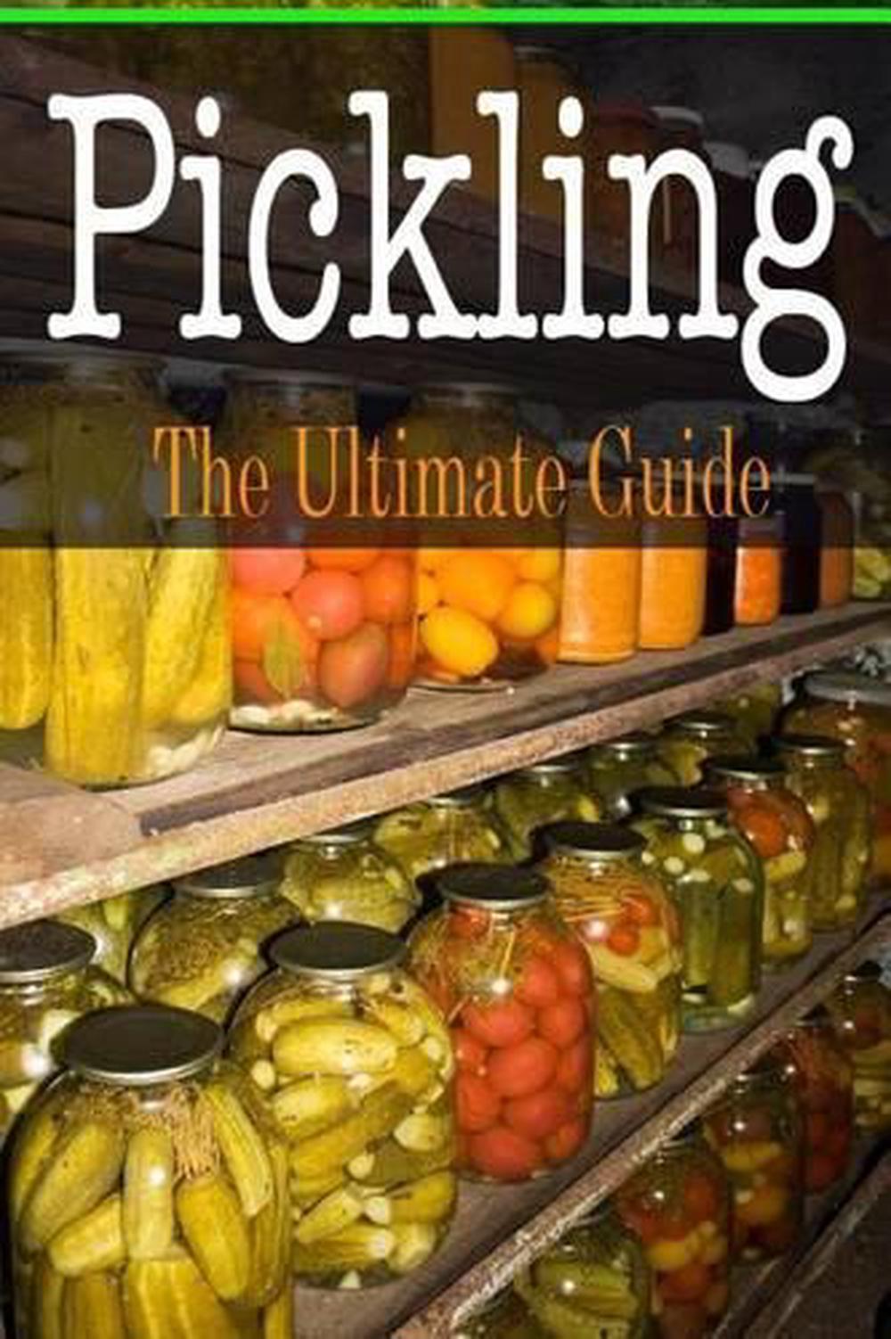 Pickling The Ultimate Guide by Bridgette Conners (English) Paperback