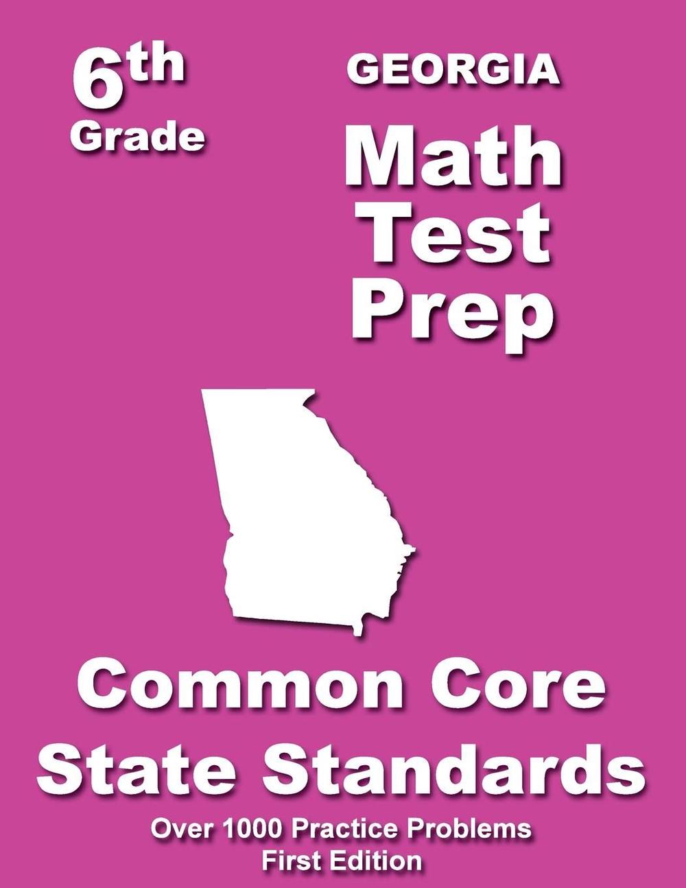 georgia-6th-grade-math-test-prep-common-core-learning-standard-by-teachers-tre-9781505714593