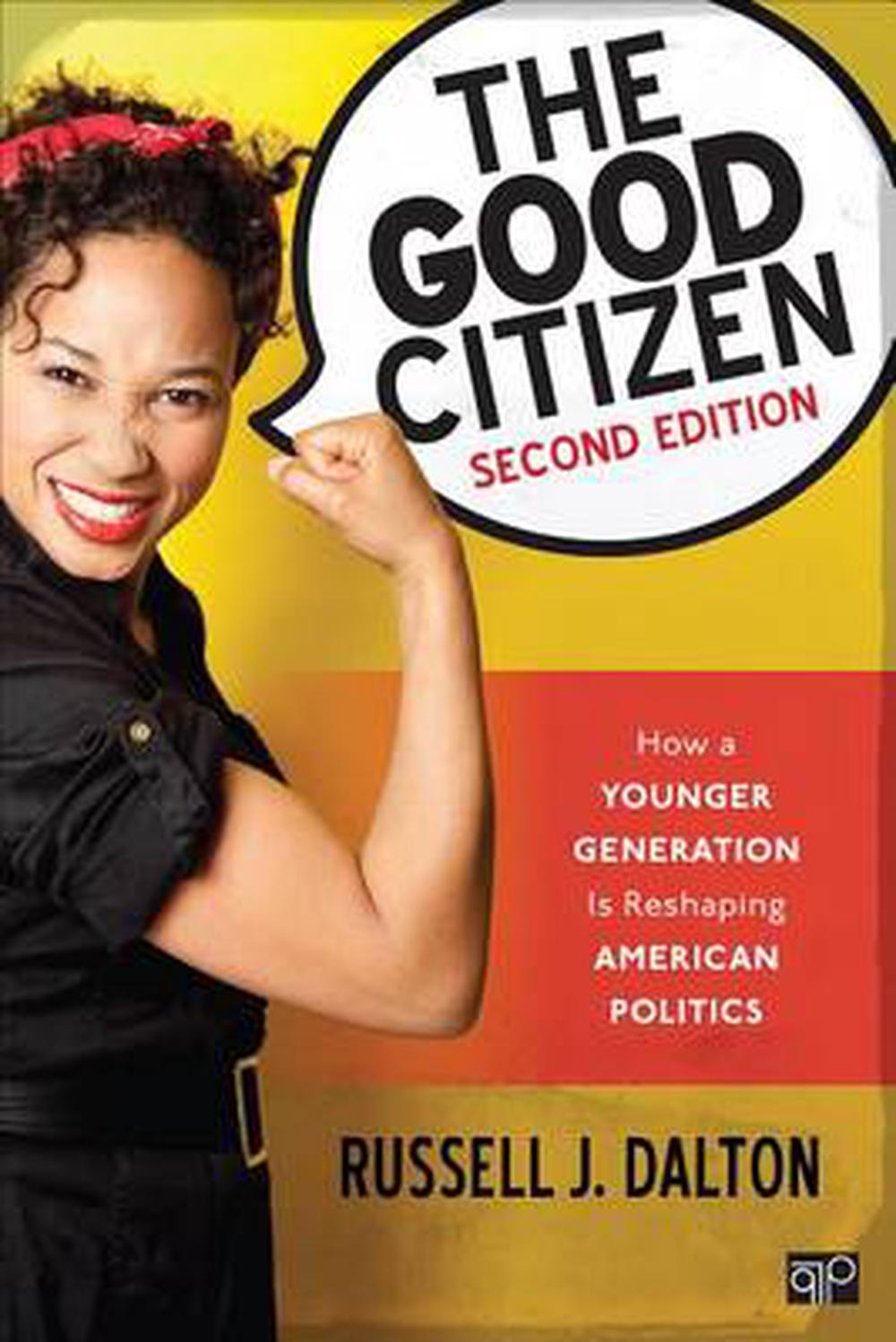 The Good Citizen; How a Younger Generation Is Reshaping American