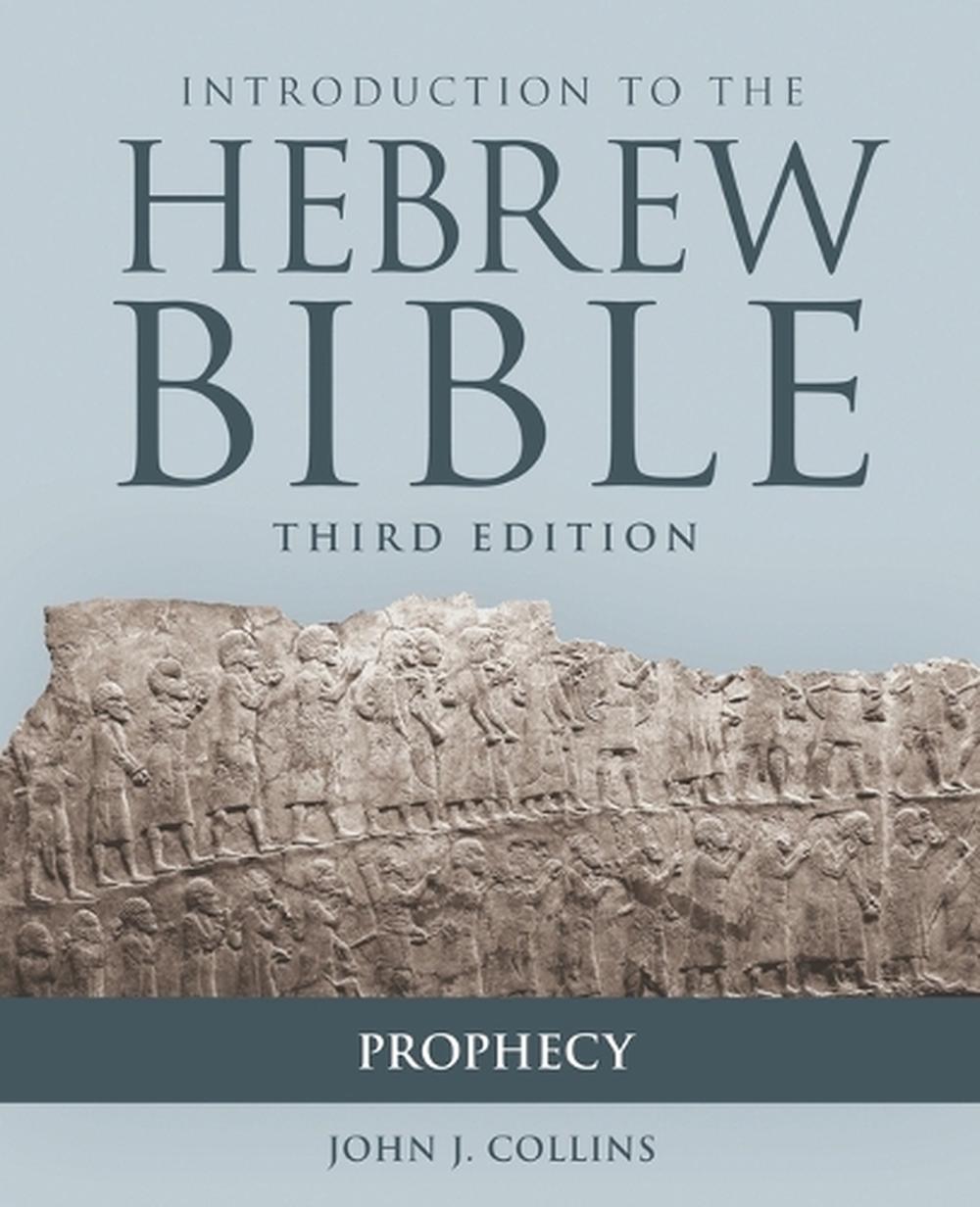 Introduction to the Hebrew Bible: Prophecy by John J. Collins (English) Paperbac