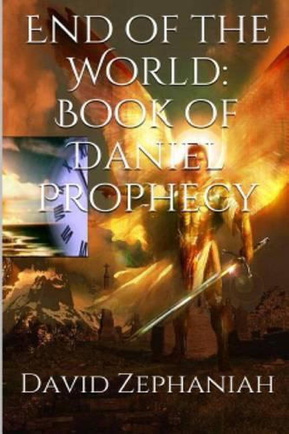 End of the World: Book of Daniel Prophecy by David Zephaniah (English ...