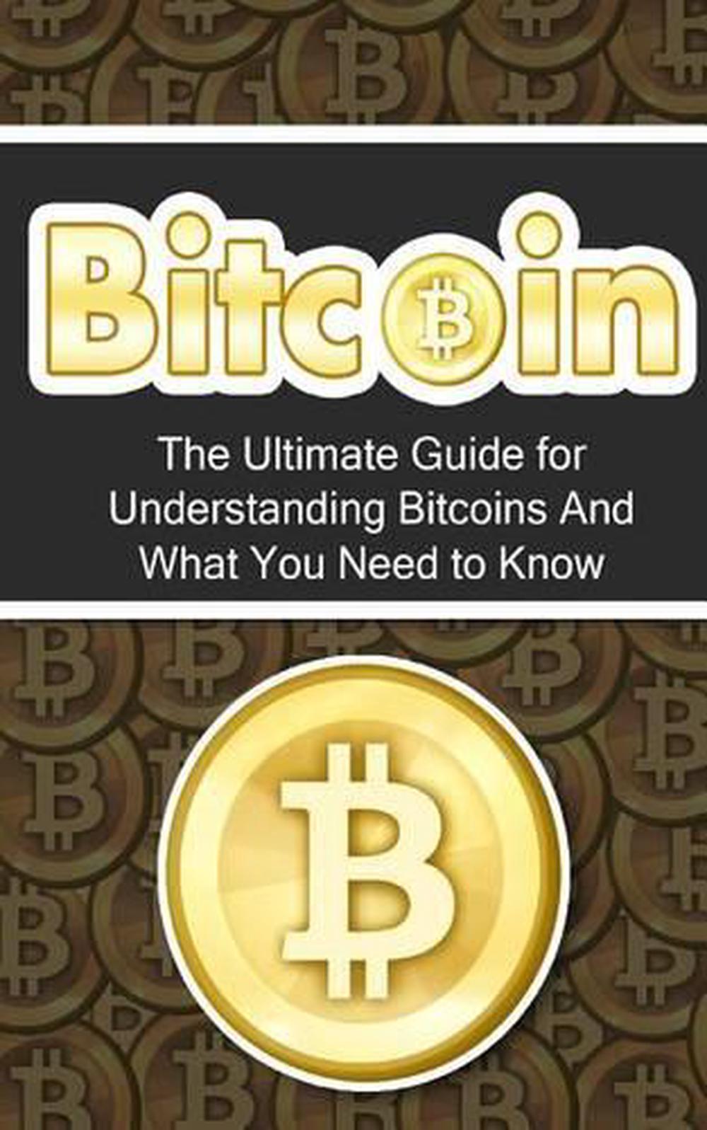 Bitcoin: The Ultimate Beginner's Guide for Understanding ...