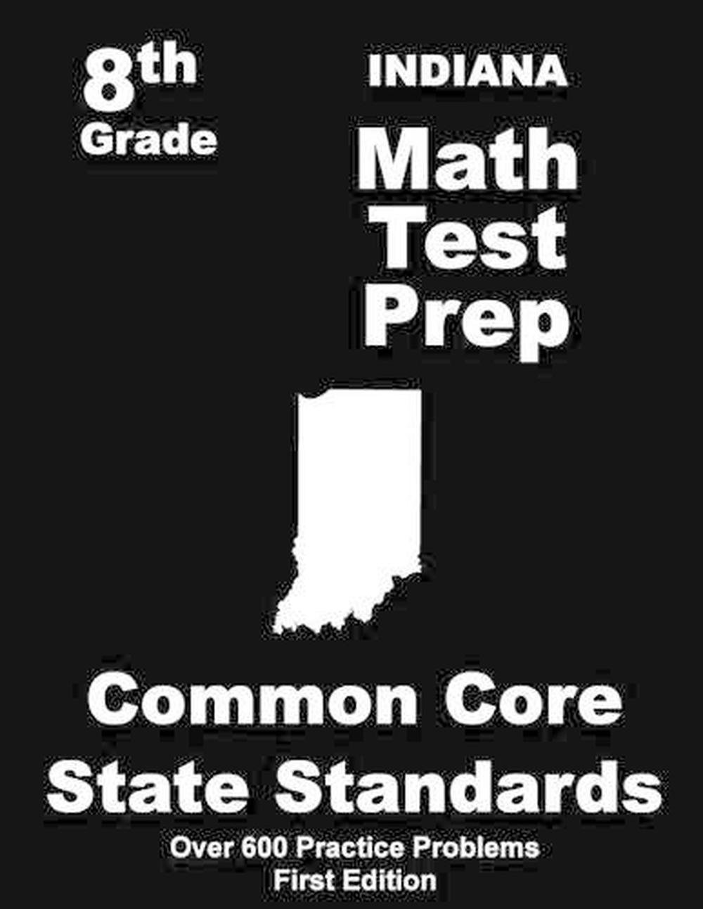 Indiana 8th Grade Math Test Prep Common Core Learning Standards by