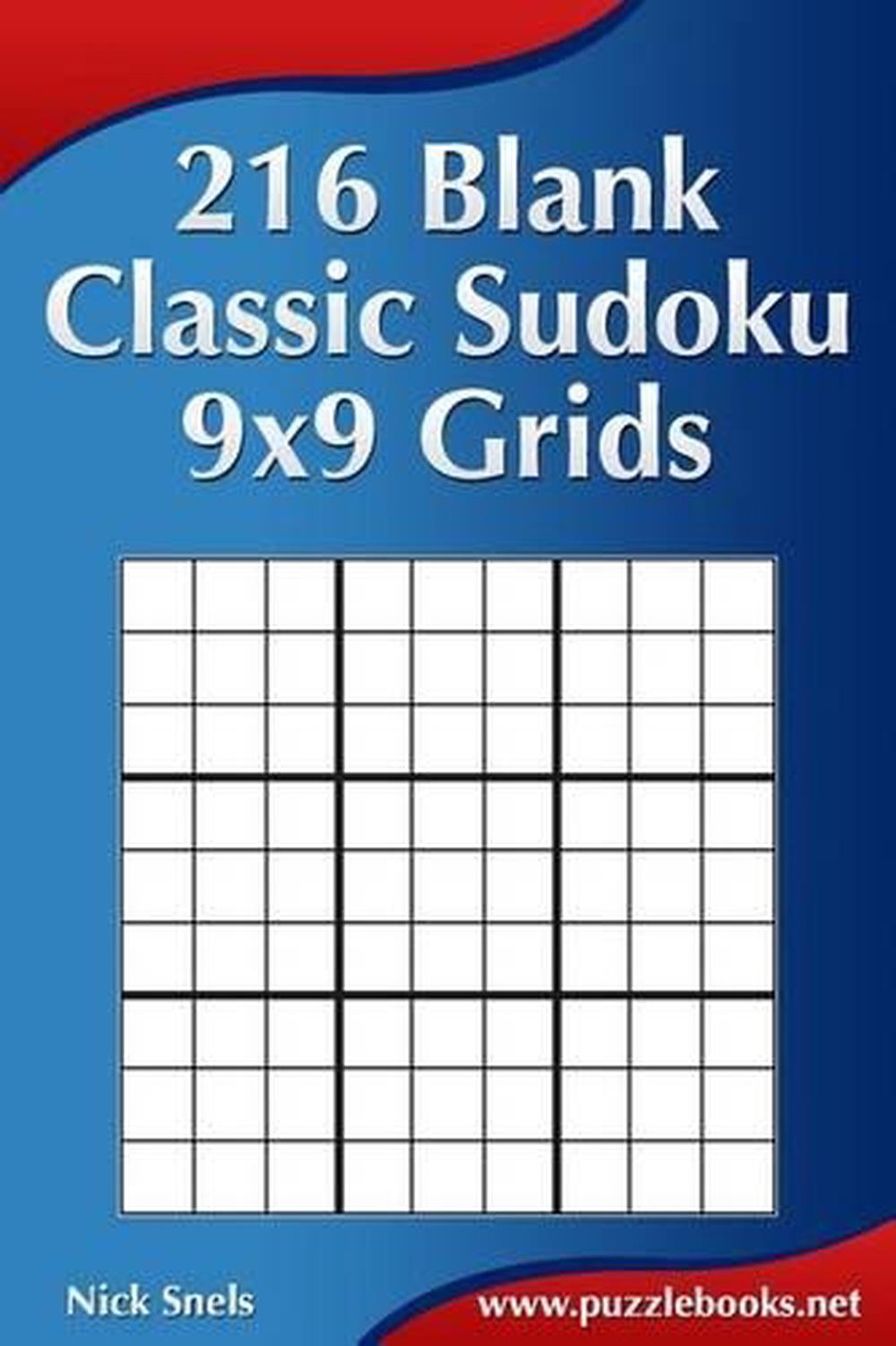 216 Blank Classic Sudoku 9x9 Grids by Nick Snels (English) Paperback