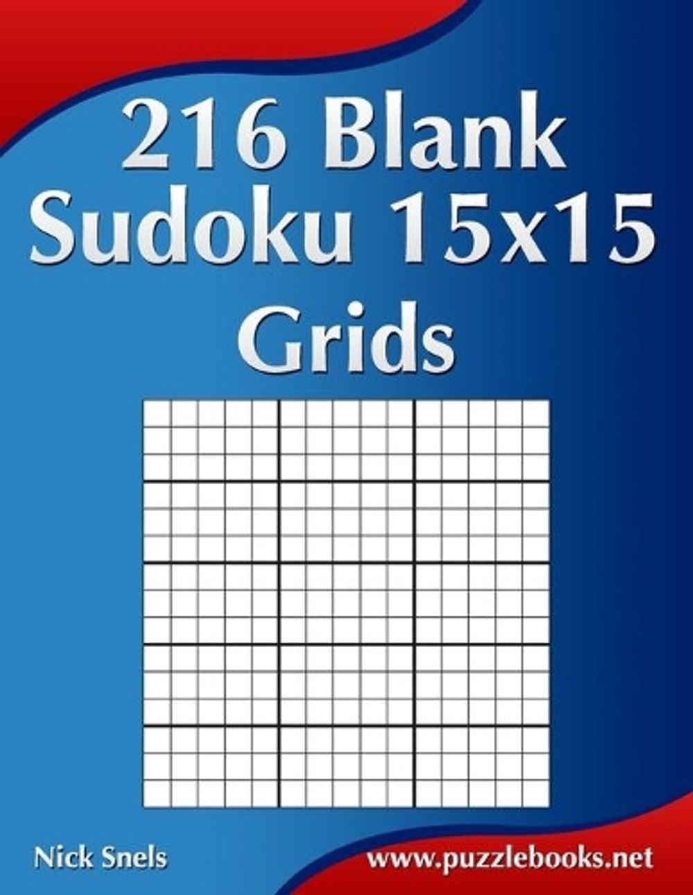216 Blank Sudoku 15x15 Grids By Nick Snels English Paperback Book 