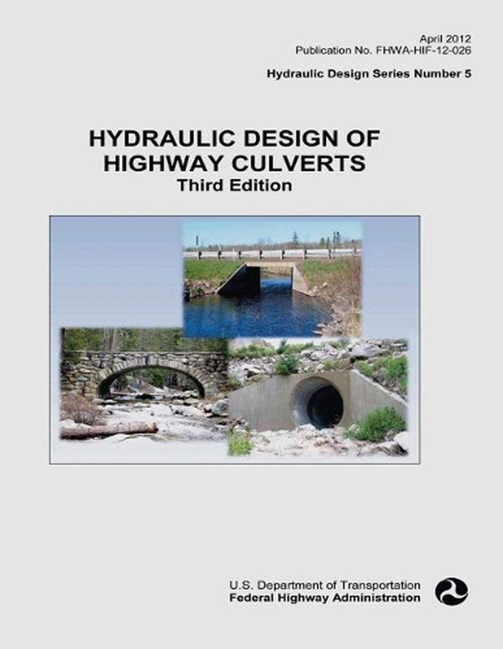 Hydraulic Design of Highway Culverts by U.S. Department of